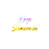 Keep Shmoovin sticker